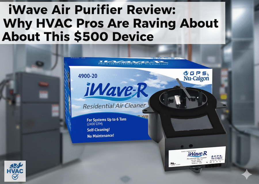 iWave Air Purifier Review: Why HVAC Pros Are Raving About This $500 Device