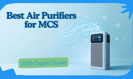 Best Air Purifiers for MCS (Multiple Chemical Sensitivity) 2026