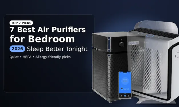 7 Best Air Purifiers for Bedroom (2026): Sleep Better Tonight